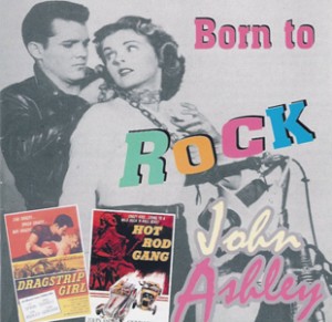 Ashley ,John - Born To Rock ( feact Eddy Cochran )